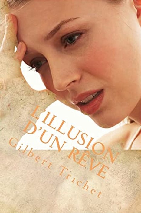 L'Illusion D'Un Rêve-..