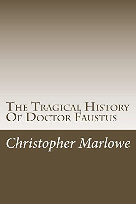 The Tragical History Of Doctor Faustus-..