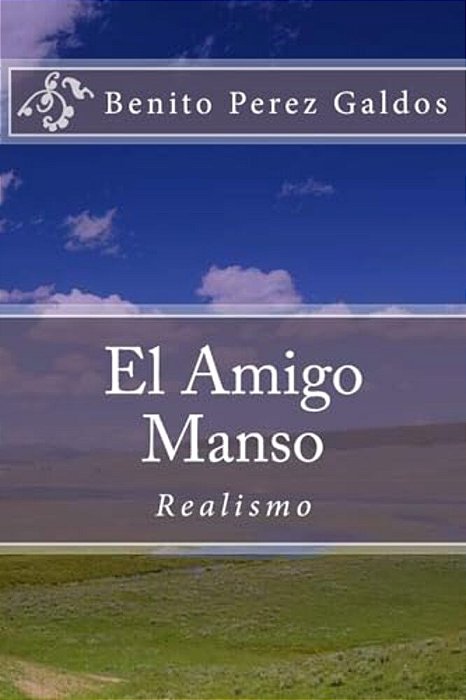 El Amigo Manso (Spanish) Edition-..