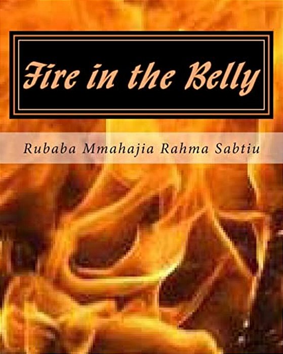 Fire In The Belly: (A Stage Play)-..