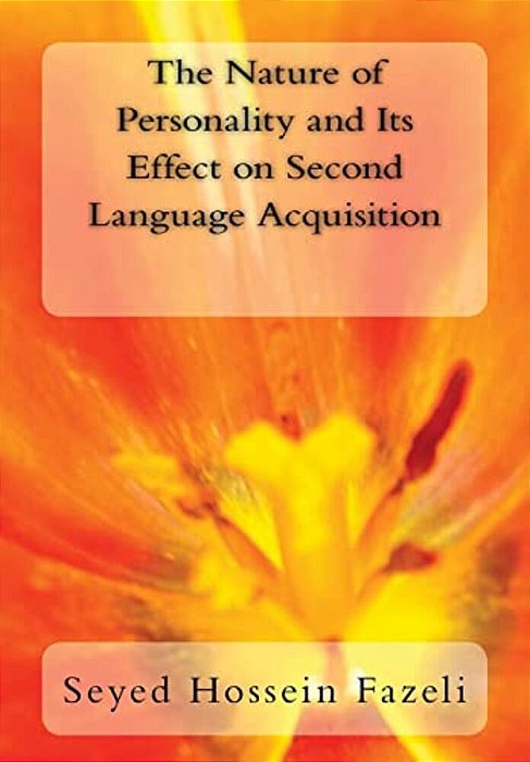 The Nature Of Personality And Its Effect On Second Language Acquisition-..