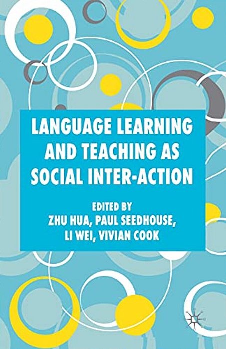 Language Learning And Teaching As Social Inter-Action-..
