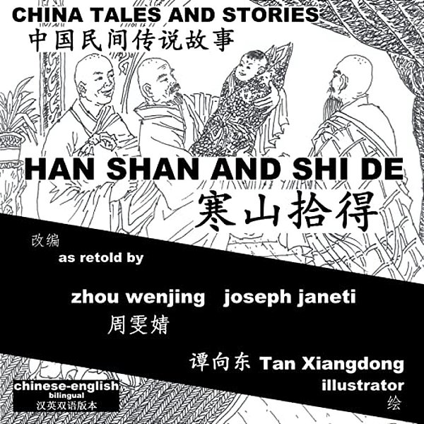 China Tales And Stories: Han Shan And Shi De: Chinese-English Bilingual-..