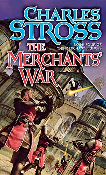 The Merchants' War: Book Four Of The Merchant Princes-..