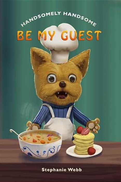 Handsomely Handsome: Be My Guest-..