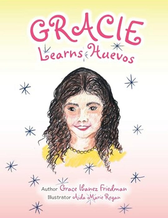 Gracie Learns Huevos-..