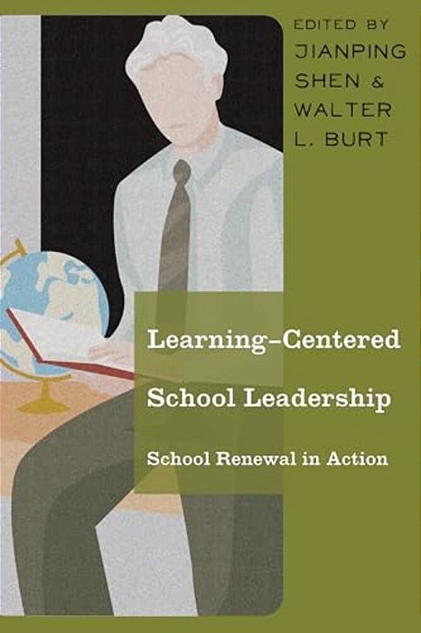 Learning-Centered School Leadership: School Renewal In Action-..