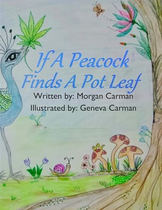 If A Peacock Finds A Pot Leaf-..