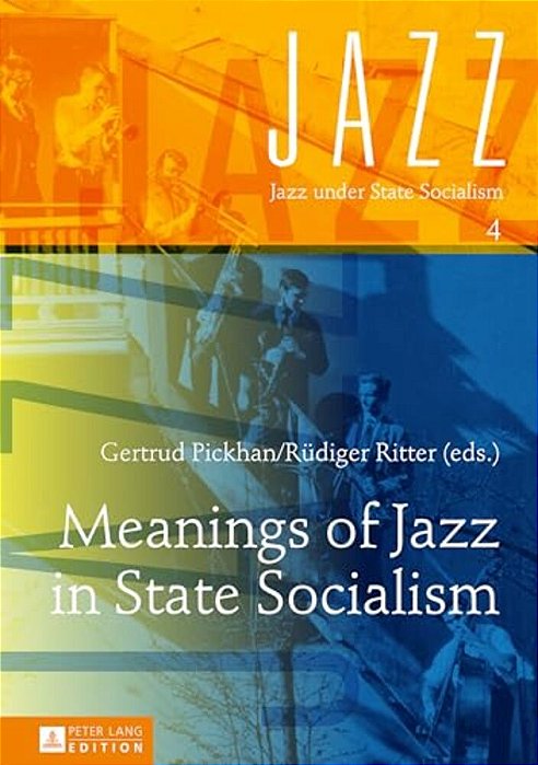 Meanings Of Jazz In State Socialism-..