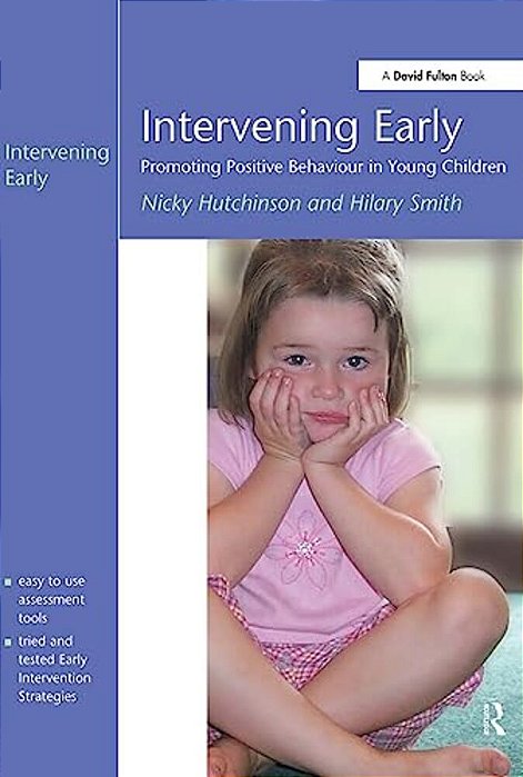 Intervening Early: Promoting Positive Behaviour In Young Children-..