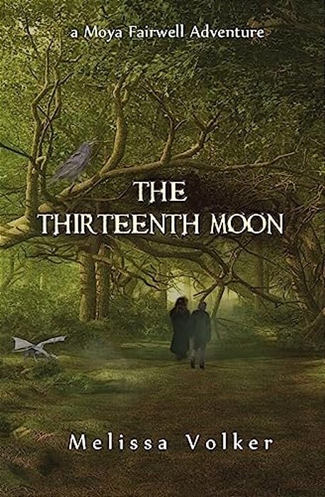 The Thirteenth Moon: A Moya Fairwell Adventure-..