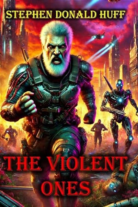 The Violent Ones: Violence Redeeming: Collected Short Stories 2009 - 2011-..