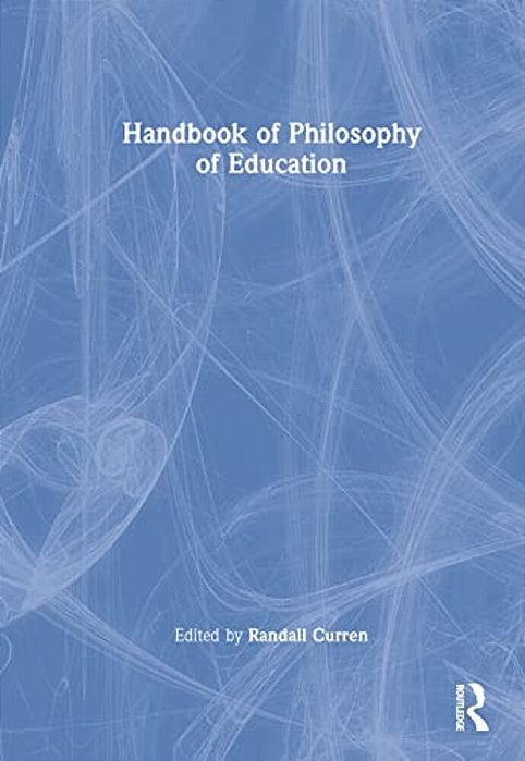 Handbook Of Philosophy Of Education-..