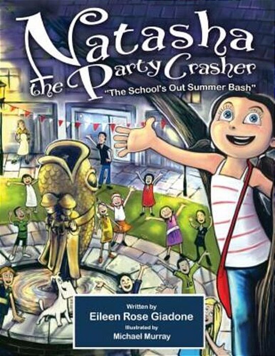 Natasha The Party Crasher: The School's Out Summer Bash-..