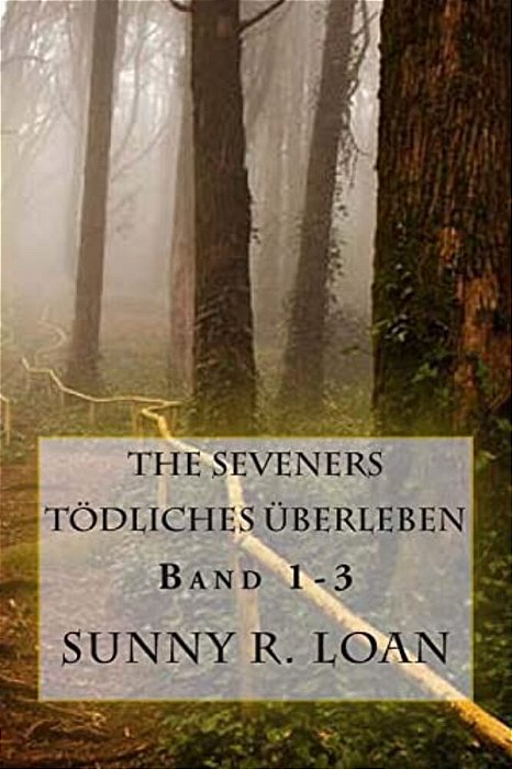 The Seveners: Tödliches Überleben-..