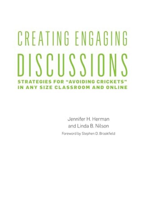 Creating Engaging Discussions: Strategies For "Avoiding Crickets" In Any Size Classroom And Online-..
