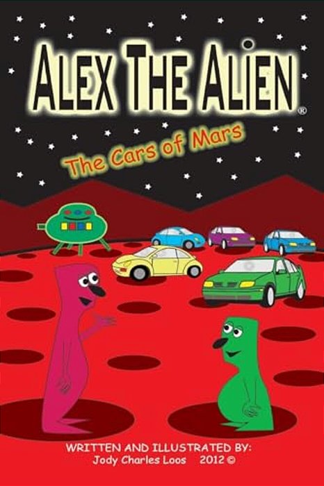 Alex The Alien The Cars Of Mars-..