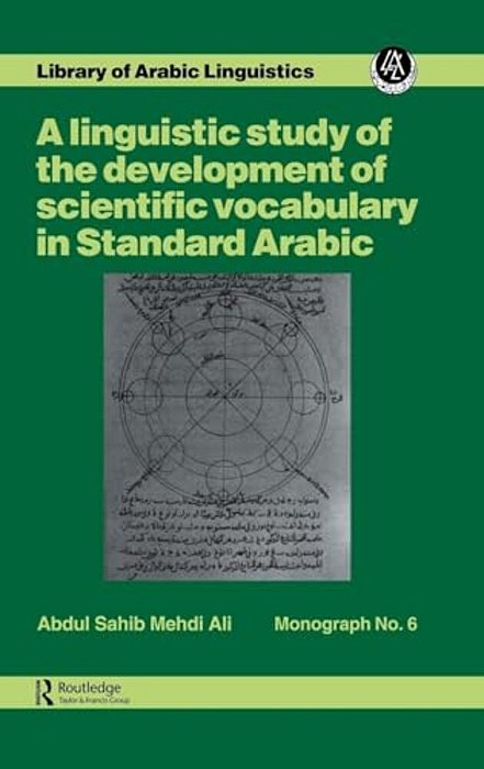 A Linguistic Study Of The Development Of Scientific Vocabulary In Standard Arabic-..