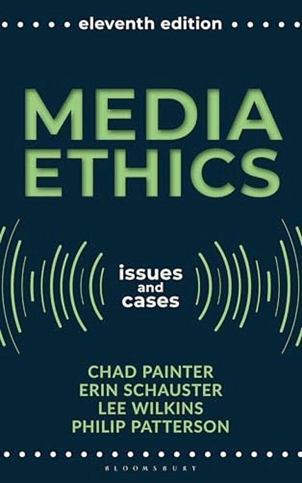 Media Ethics: Issues And Cases-..