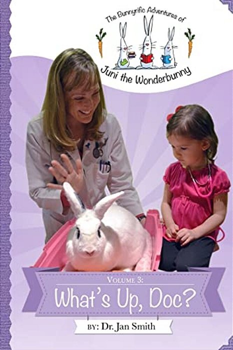 What's Up, Doc?: The Bunnyrific Adventures Of Juni The Wonderbunny-..