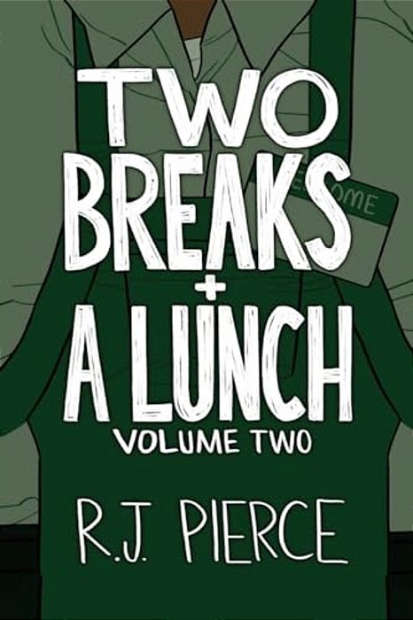Two Breaks + A Lunch: Volume Two-..