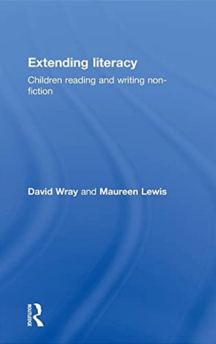 Extending Literacy: Developing Approaches To Non-Fiction-..
