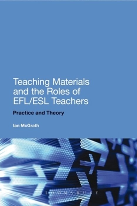 Teaching Materials And The Roles Of Efl/Esl Teachers: Practice And Theory-..