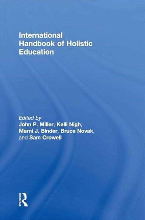 International Handbook Of Holistic Education-..