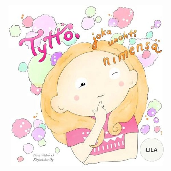 Tyttö, Joka Unohti Nimensä Lila-..