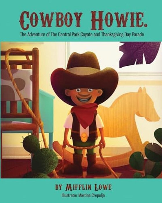 Cowboy Howie. The Adventure Of The Central Park Coyote & Thanksgiving Day Parade-..