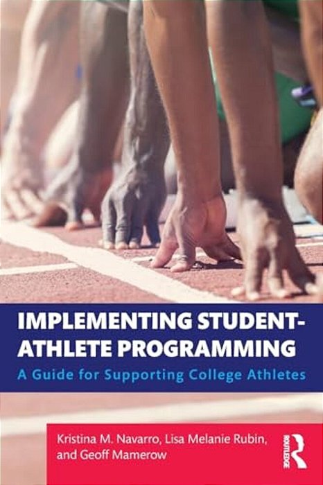 Implementing Student-Athlete Programming: A Guide For Supporting College Athletes-..