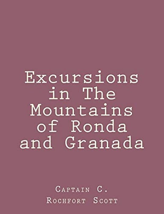 Excursions In The Mountains Of Ronda And Granada-..