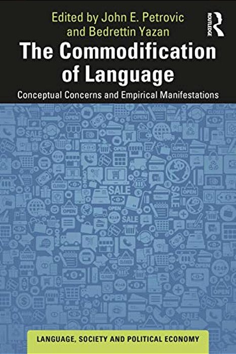 The Commodification Of Language: Conceptual Concerns And Empirical Manifestations-..