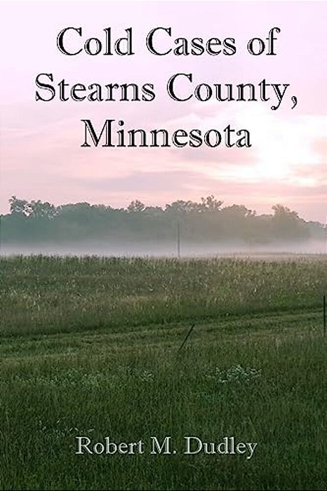 Cold Cases Of Stearns County, Minnesota-..