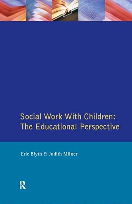 Social Work With Children: The Educational Perspective-..