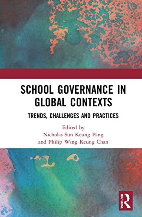 School Governance In Global Contexts: Trends, Challenges And Practices-..