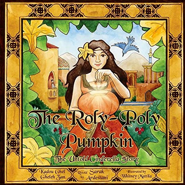 The Roly-Poly Pumpkin: The Untold Cinderella Story-..