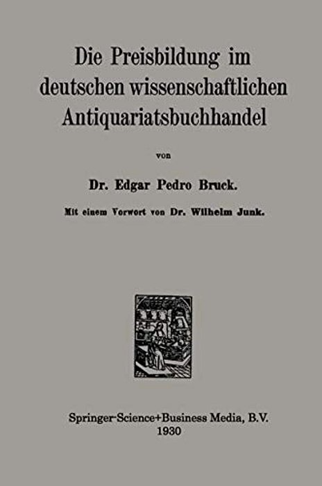 Die Preisbildung Im Deutschen Wissenschaftlichen Antiquariatsbuchhandel-..