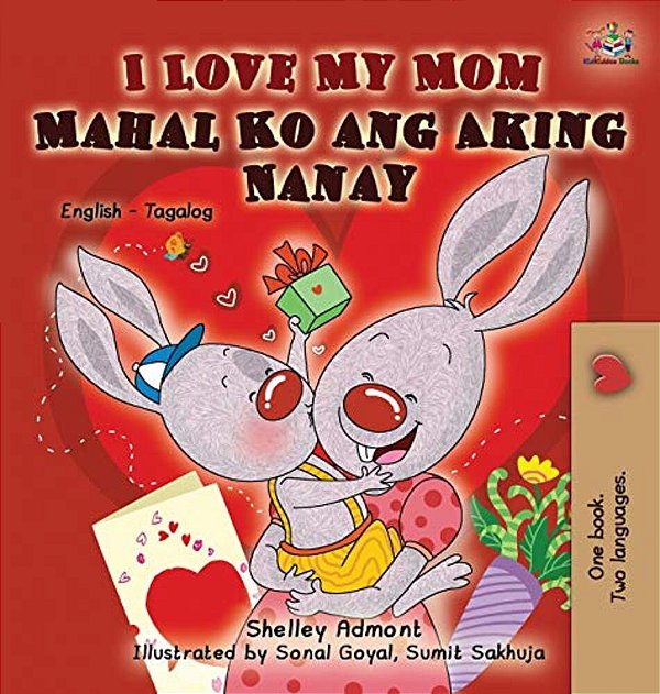 I Love My Mom: English Tagalog Bilingual Edition-..