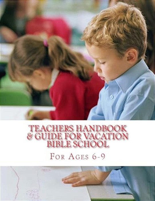 Teachers Handbook & Guide For Vacation Bible School: My Vacation Bible School-..