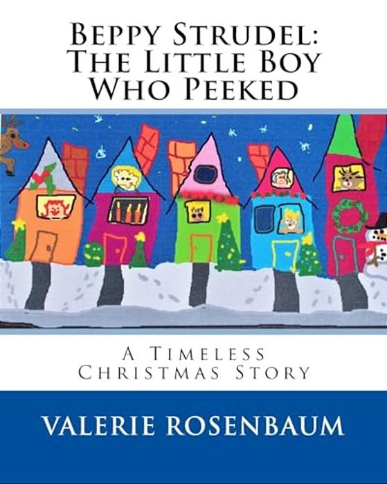 Beppy Strudel: The Little Boy Who Peeked-..