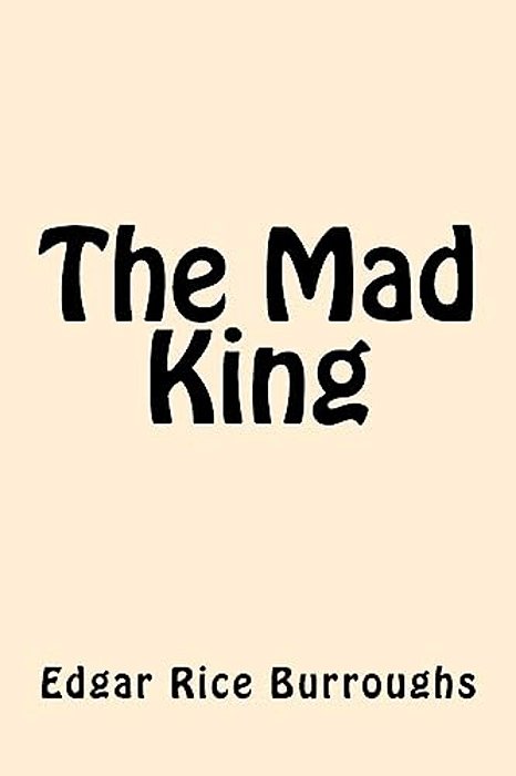 The Mad King-..