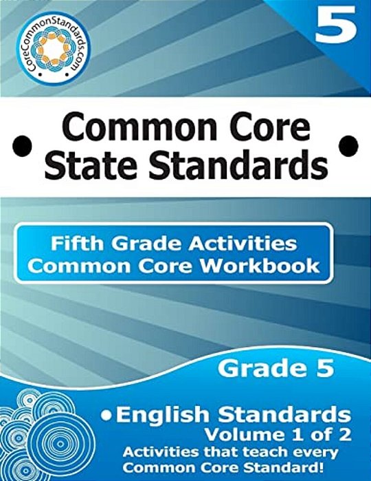 Fifth Grade Common Core Workbook: English Activities: Volume 1 Of 2-..