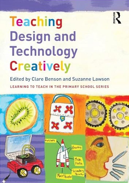 Teaching Design And Technology Creatively-..