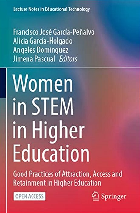 Women In Stem In Higher Education: Good Practices Of Attraction, Access And Retainment In Higher Education-..
