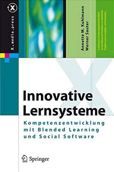 Innovative Lernsysteme: Kompetenzentwicklung Mit Blended Learning Und Social Software-..