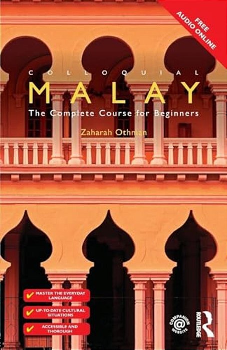 Colloquial Malay: The Complete Course For Beginners-..