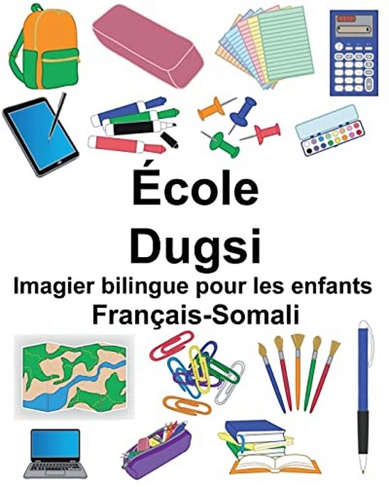 Français-Somali École/Dugsi Imagier Bilingue Pour Les Enfants-..