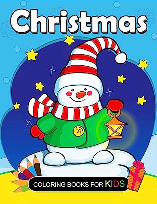 Christmas Coloring Books For Kids: Coloring Book For Girls And Kids Ages 4-8, 8-12-..