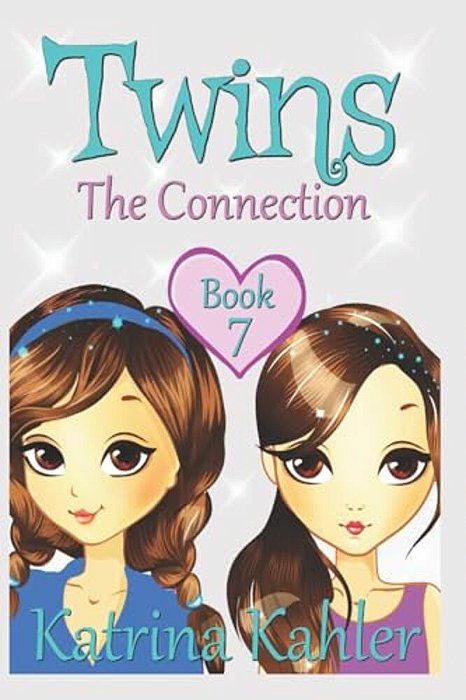 Books For Girls - Twins: Book 7: The Connection - Girls Books 9-12-..